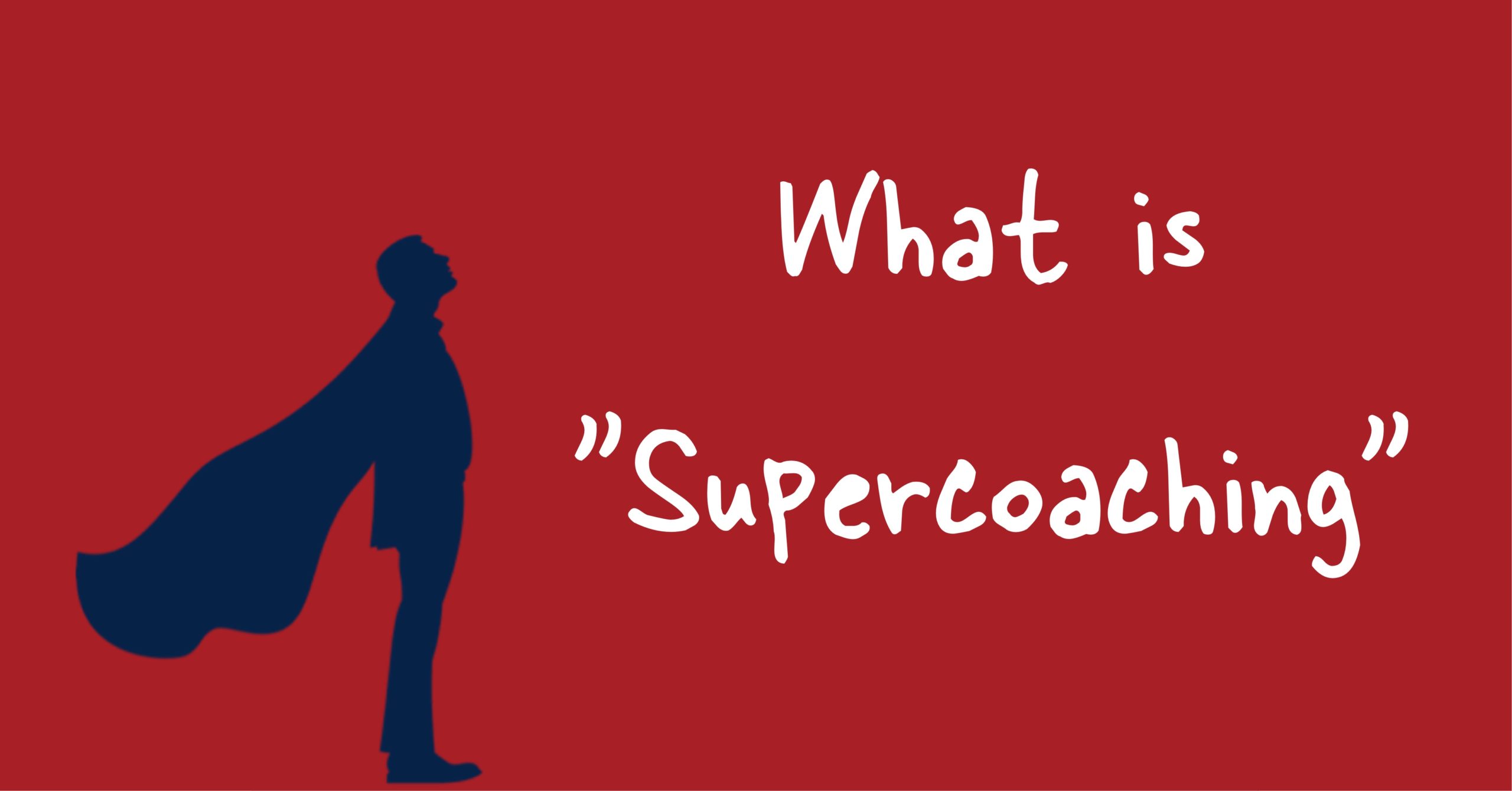 What is “Supercoaching”?