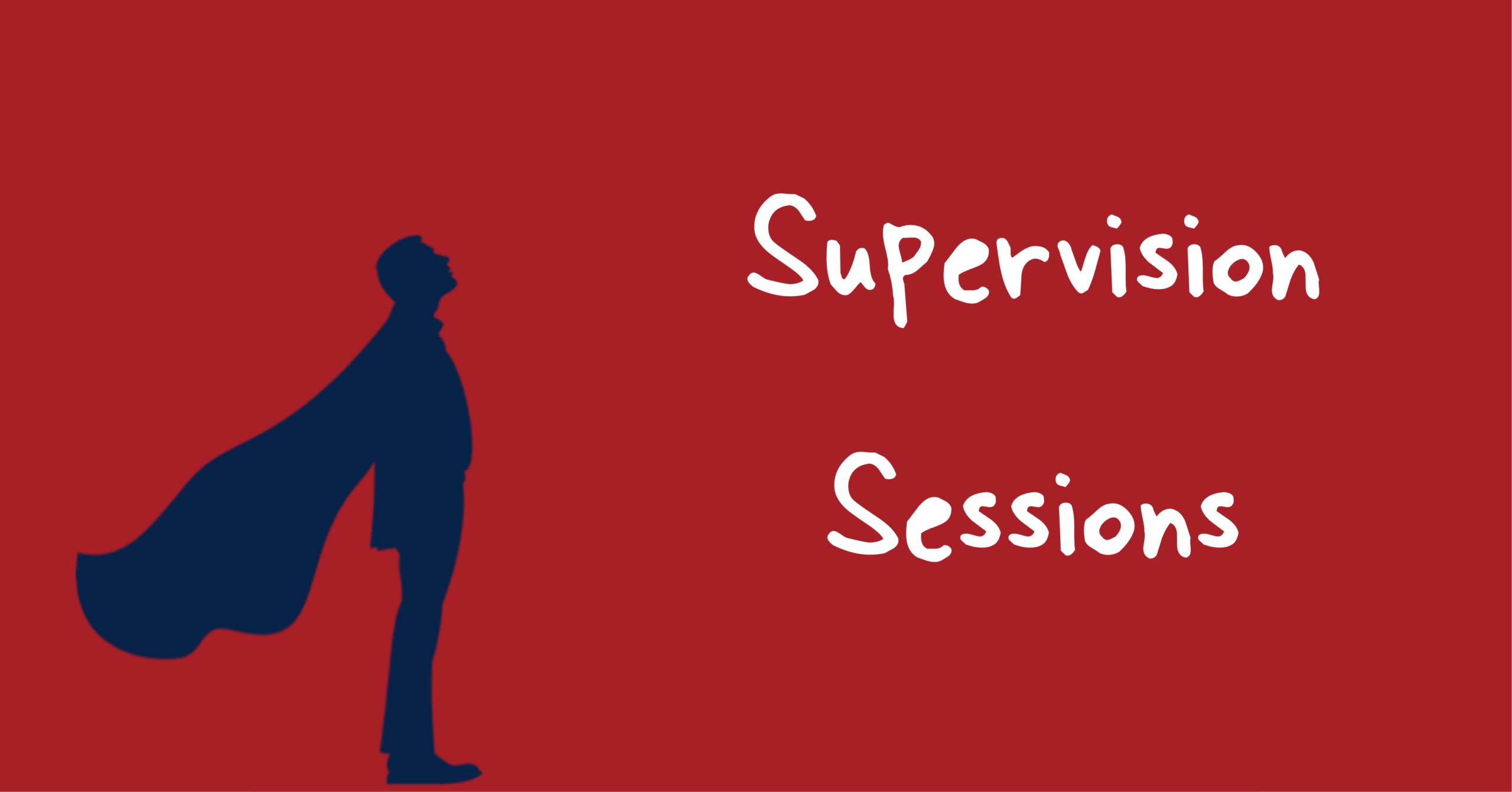 Supervision Sessions
