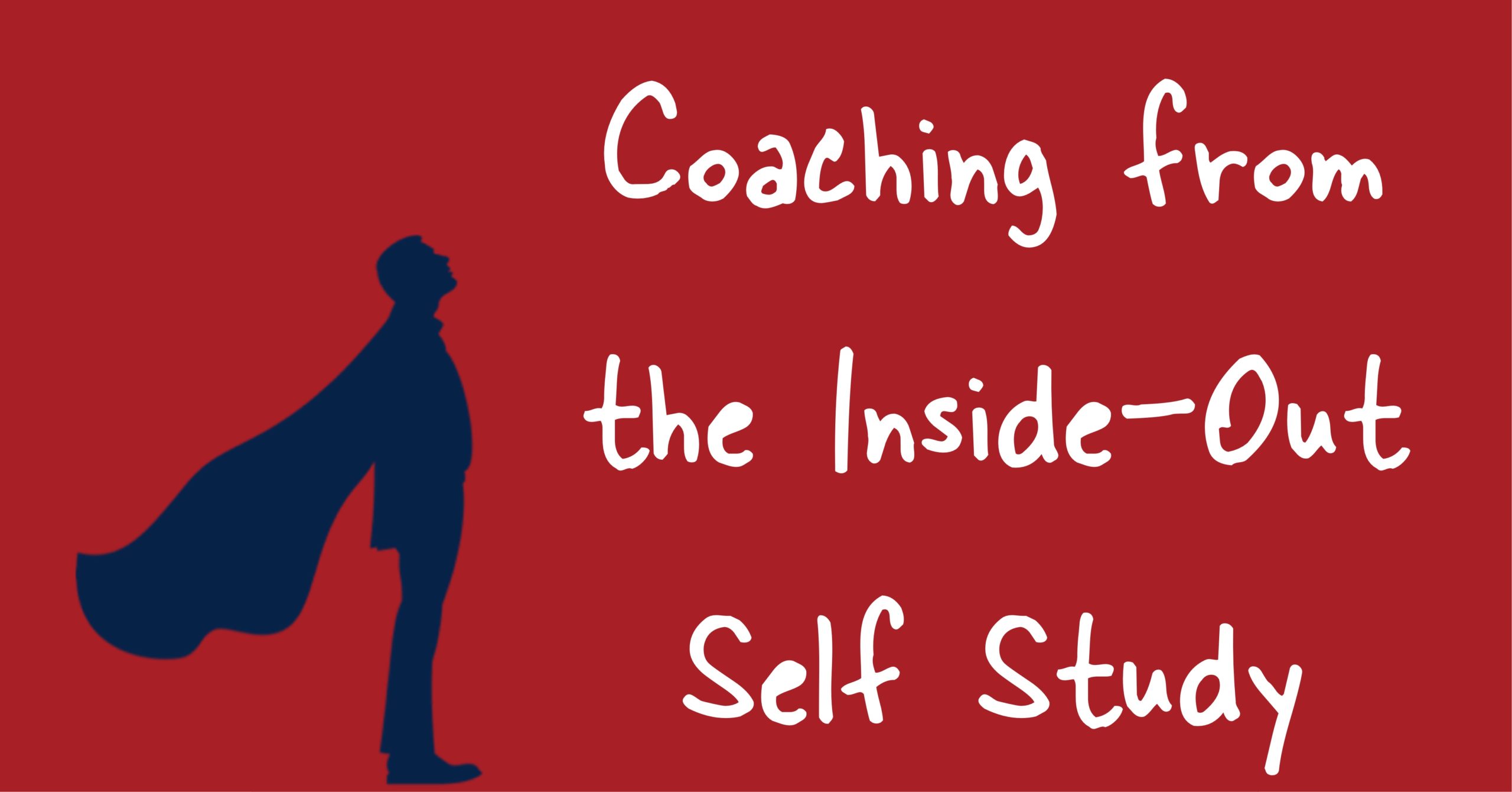 Coaching From the Inside Out Self Study Program