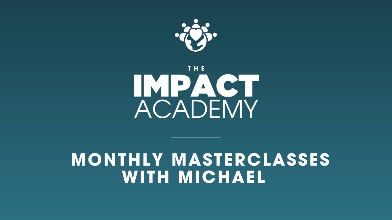 Monthly Masterclasses with Michael